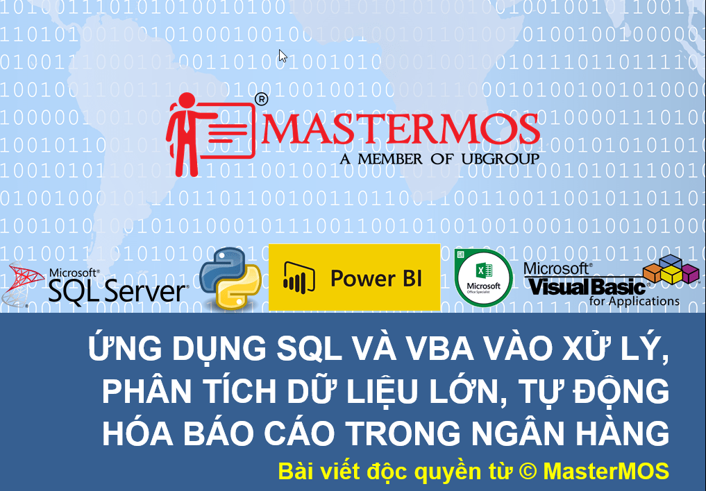 Ung dung SQL va VBA vao Xu ly, phan tich du lieu lon, tu dong hoa bao cao trong ngan hang_Viet boi MasterMOS