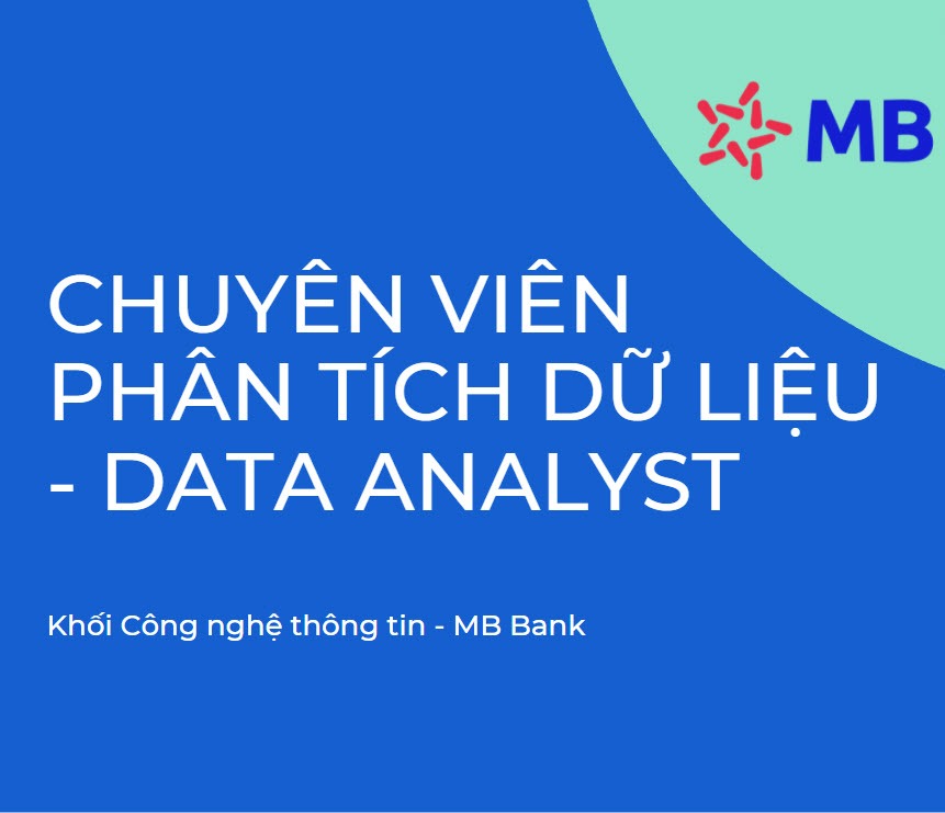 Chuyen vien Phan tich du lieu - Data Analyst - khoi CNTT - MB Bank