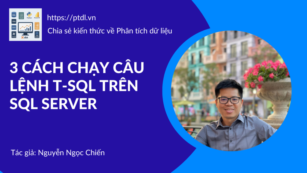 3 cach chay cau lenh T-SQL tren SQL Server