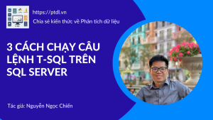3 cach chay cau lenh T-SQL tren SQL Server