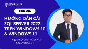 20230220_Huong dan cai dat SQL Server 2022 tren Windows 10 va Windows 11