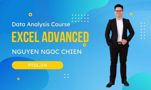 Data Analysis Course - Excel Advanced - Nguyen Ngoc Chien PTDL.VN